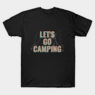 Let's Go Camping - Camping Lover Gift T-Shirt